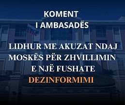 Koment i Ambasadës së Rusisë në Shqipëri lidhur me akuzat ndaj Moskës për zhvillimin e një fushate dezinformimi në rajon